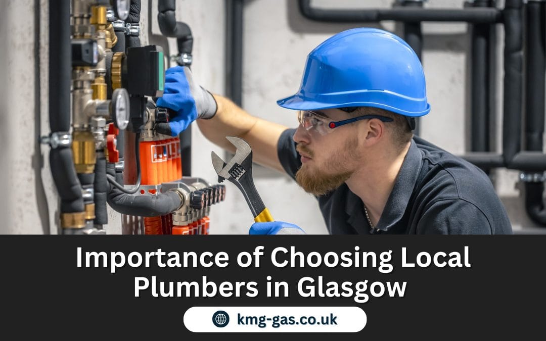 Importance of Choosing Local Plumbers in Glasgow